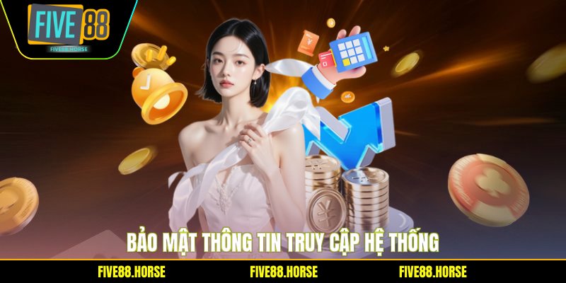 Bảo mật thông tin truy cập hệ thống