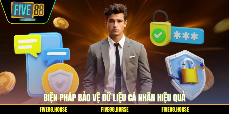 Quyền Riêng Tư FIVE88 2 Biện pháp bảo vệ dữ liệu cá nhân hiệu quả
