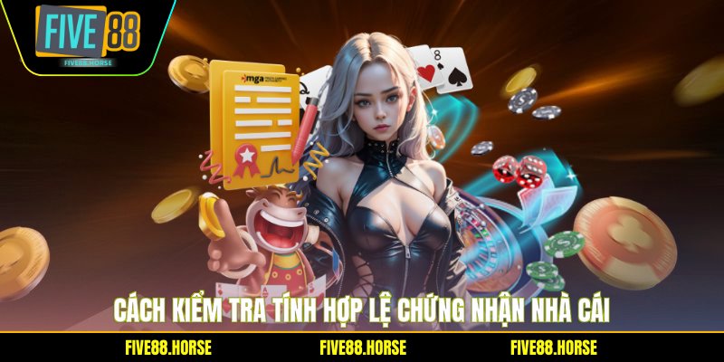 Giấy Phép Hoạt Động 3 Cách kiểm tra tính hợp lệ chứng nhận nhà cái