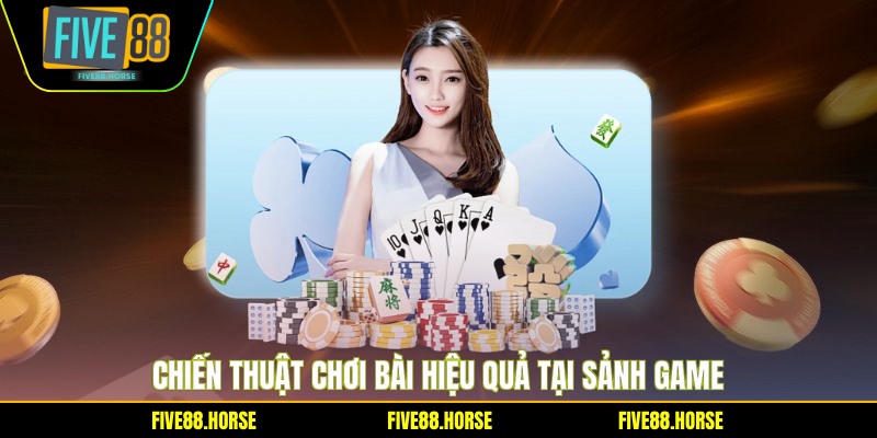 Xì Tố Five88 - Hướng Dẫn Chơi Chi Tiết Nhất Trong 2026 2 Chiến thuật chơi bài hiệu quả tại sảnh game