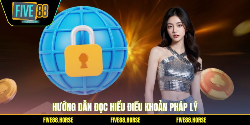 Miễn Trừ Trách Nhiệm FIVE88 3 Hướng dẫn đọc hiểu điều khoản pháp lý