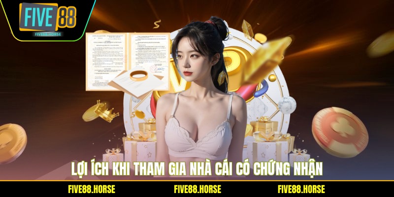 Giấy Phép Hoạt Động 4 Lợi ích khi tham gia nhà cái có chứng nhận